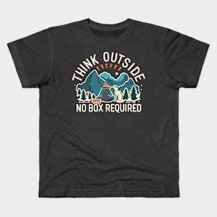 Think Outside No Box Required - Outdoor Adventure Camping Design Kids T-Shirt